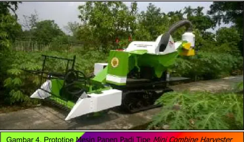 Gambar 4. Prototipe Mesin Panen Padi Tipe  Mini Combine Harvester            untuk Lahan Rawa Pasang Surut 