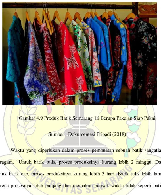 Gambar 4.9 Produk Batik Semarang 16 Berupa Pakaian Siap Pakai  Sumber : Dokumentasi Pribadi (2018) 