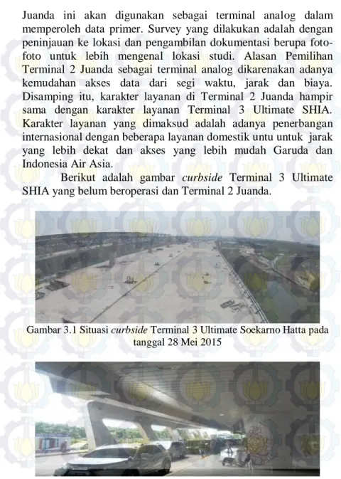 Gambar 3.1 Situasi curbside Terminal 3 Ultimate Soekarno Hatta pada  tanggal 28 Mei 2015 