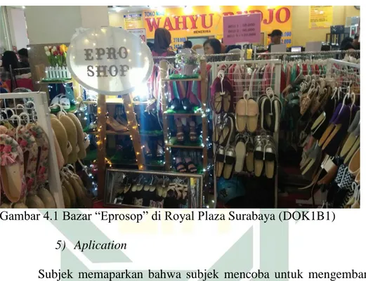 Gambar 4.1 Bazar “Eprosop” di Royal Plaza Surabaya (DOK1B1)  5)  Aplication 