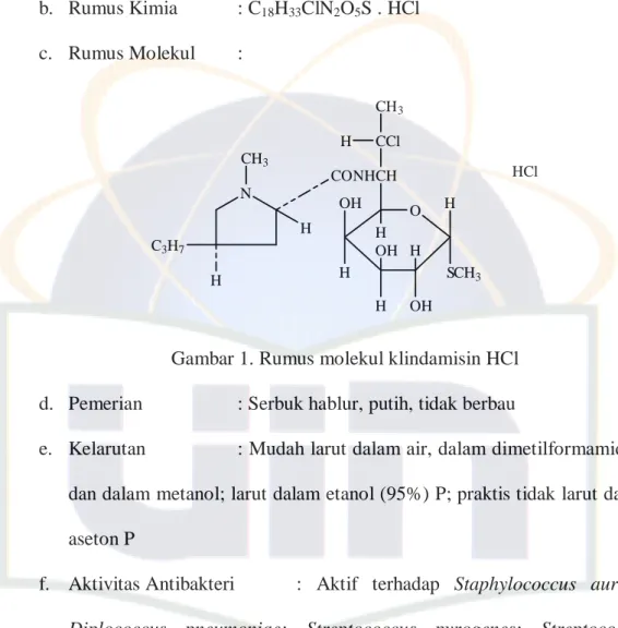 Gambar 1. Rumus molekul klindamisin HCl  d.  Pemerian  : Serbuk hablur, putih, tidak berbau 