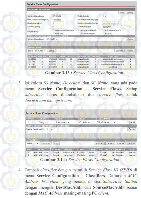 Gambar 3.13 : Service Class Configuration  3.  Isi  kolom  SS  Name,  Direction,  dan  SC  Name