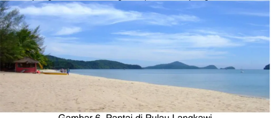 Gambar 6. Pantai di Pulau Langkawi 
