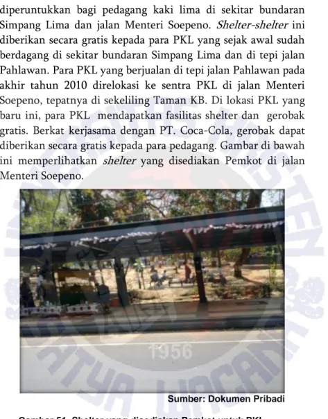 Gambar 51. Shelter yang disediakan Pemkot untuk PKL  jalan Menteri Soepeno 