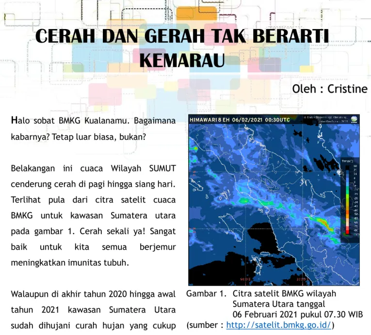 Gambar 1.  Citra satelit BMKG wilayah  Sumatera Utara tanggal