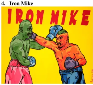 Gambar lukisan di atas adalah  karya yang berjudul “Iron Mike”  yang  menampilkan figur atlet tinju Mike Tyson  melawan Holy Field