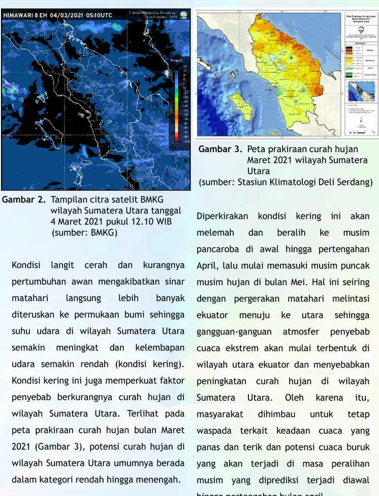 Gambar 2.  Tampilan citra satelit BMKG  wilayah Sumatera Utara tanggal 4 Maret 2021 pukul 12.10 WIB (sumber: BMKG)