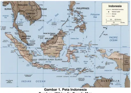 Gambar 1. Peta Indonesia  Sumber : Wikipedia-Google Map 