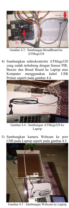 Gambar 4.1 : Sambungan PIR ke ATMega328 2) Sambungkan  Buzzer  menggunakan  kabel 