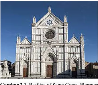 Gambar 2.1. Basilica of Santa Croce, Florence  Sumber: Wikipedia.org 