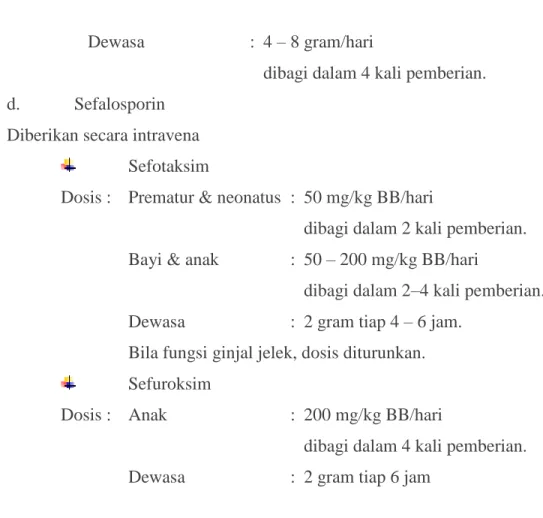 Tabel 2.7: Pilihan antibiotik berdasakan kuman penyebab  No  Kuman penyebab  Pilihan pertama  Alternatif lain 