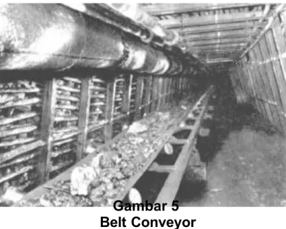 Gambar 5 Belt Conveyor 