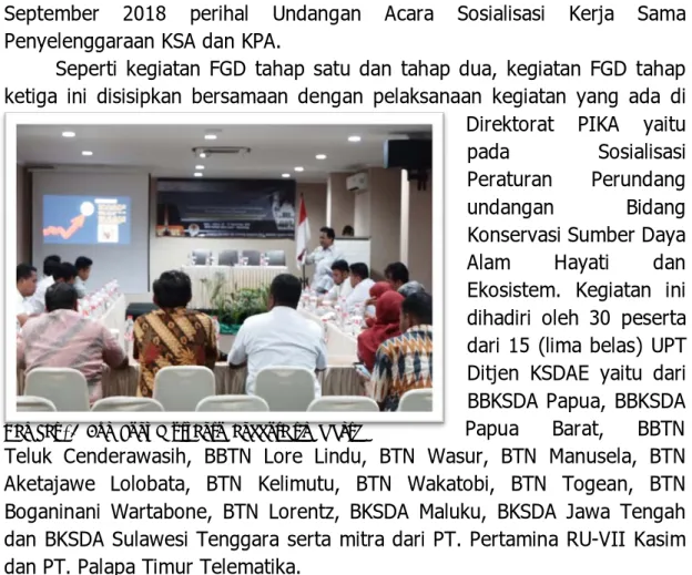 Gambar 19. Suasana FGD Tahap keempat yang dilaksanakan bersama dengan kegiatan Sosialisasi  dan Bimbingan Teknis di Balai Taman Nasional Bunaken