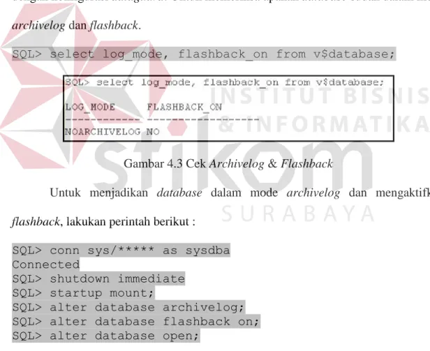 Gambar 4.3 Cek Archivelog &amp; Flashback 