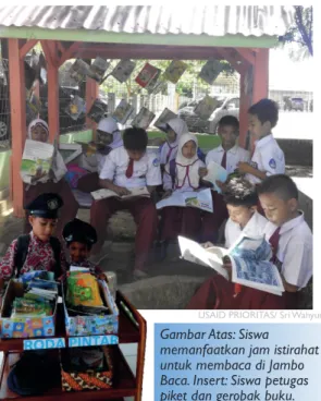 Gambar Atas: Siswa  memanfaatkan jam istirahat  untuk membaca di Jambo  Baca. Insert: Siswa petugas  piket dan gerobak buku.
