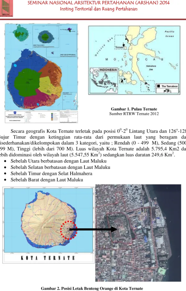 Gambar 2. Posisi Letak Benteng Orange di Kota Ternate  Sumber RTRW Ternate 2012 &amp; Google Map 