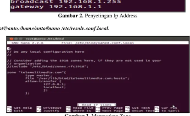 Gambar 2. Penyetingan Ip Address root@anto:/home/anto#nano /etc/resolv.conf.local.