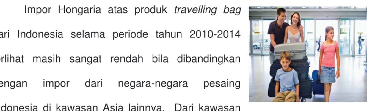 Tabel 3. Nilai impor produk travelling bag Hongaria dari Indonesia (2010-2014)  
