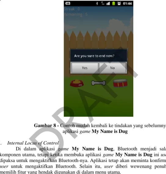 Gambar 8 - Contoh mudah kembali ke tindakan yang sebelumnya pada  aplikasi game My Name is Dug 