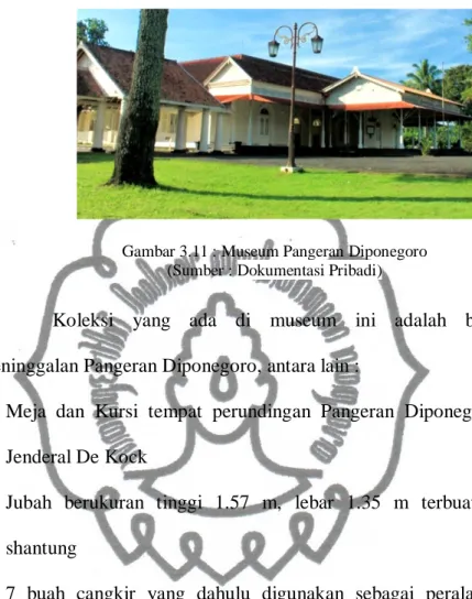 Gambar 3.11 : Museum Pangeran Diponegoro  (Sumber : Dokumentasi Pribadi) 