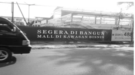 Gambar 5.1 Segera Dibangun Mall di bekas Pasar Dinoyo Sumber; Dokumen Pribadi, 2011