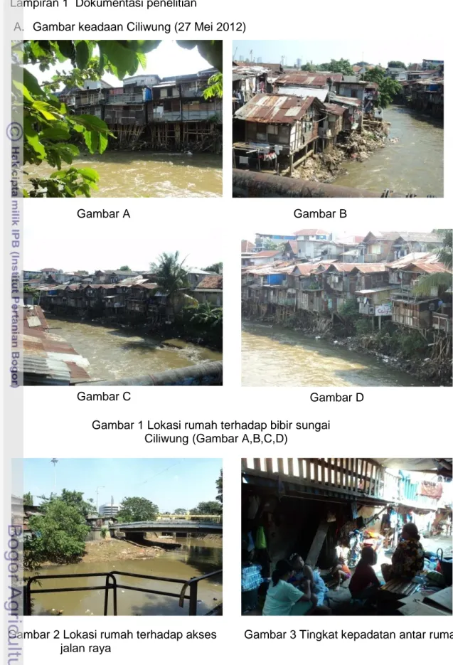 Gambar 1 Lokasi rumah terhadap bibir sungai  Ciliwung (Gambar A,B,C,D) 