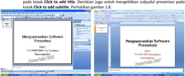 Gambar 1.8 Contoh membuat file presentasi baru dengan PowerPoint 2003 dan PowerPoint 2007     