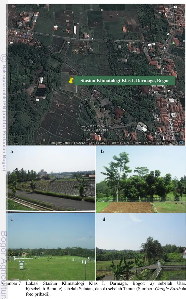Gambar 7  Lokasi  Stasiun  Klimatologi  Klas  I,  Darmaga,  Bogor:  a)  sebelah  Utara,                        b) sebelah Barat, c) sebelah Selatan, dan d) sebelah Timur (Sumber: Google Earth dan 