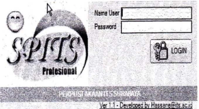 Gambar 7. Tampilan login awal SPITS Pro  Tampilan login awal di lengkapi  dengan nama user  dan  password  oleh  pengelolah data OPAC untuk dapat  mengakses SPITS Pro