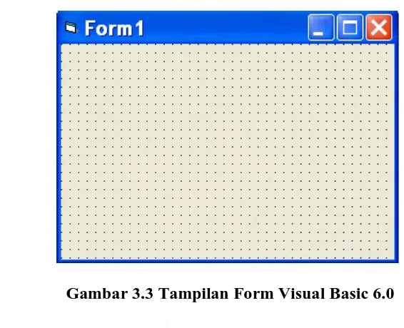 Gambar 3.3 Tampilan Form Visual Basic 6.0 
