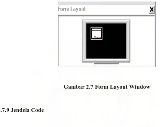 Gambar 2.7 Form Layout Window 