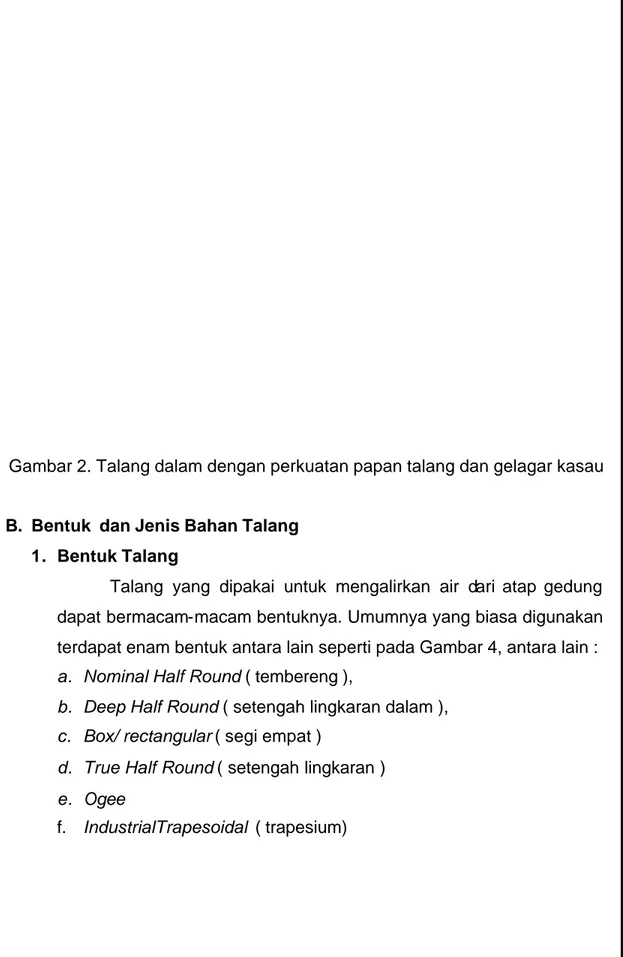 Gambar 2. Talang dalam dengan perkuatan papan talang dan gelagar kasau 