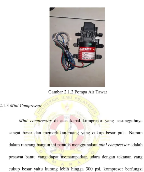 Gambar 2.1.2 Pompa Air Tawar  2.1.3 Mini Compressor  