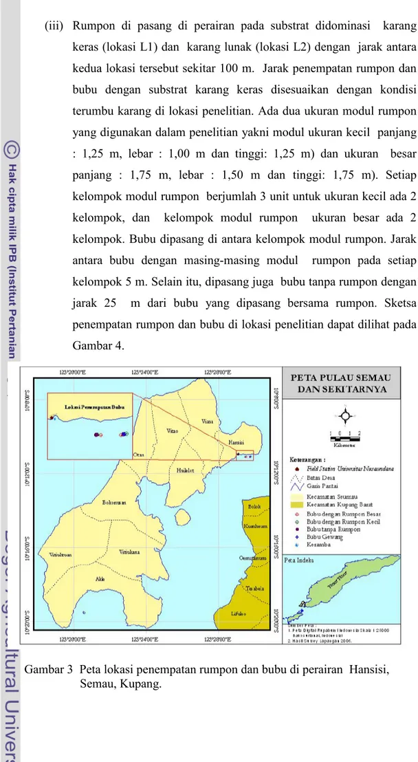 Gambar 3  Peta lokasi penempatan rumpon dan bubu di perairan  Hansisi,  Semau, Kupang