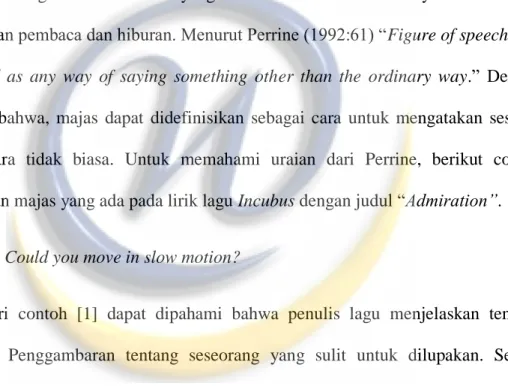 Figure of speech yang dalam bahasa Indonesia disebut dengan istilah Majas. 