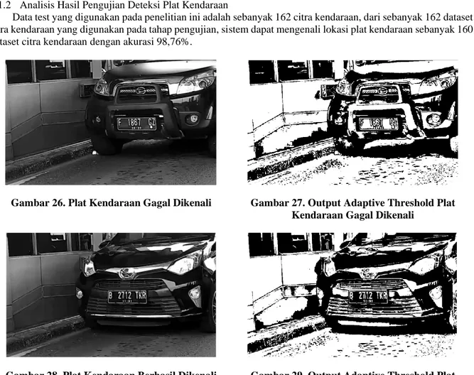 Gambar 26. Plat Kendaraan Gagal Dikenali  Gambar 27. Output Adaptive Threshold Plat  Kendaraan Gagal Dikenali 