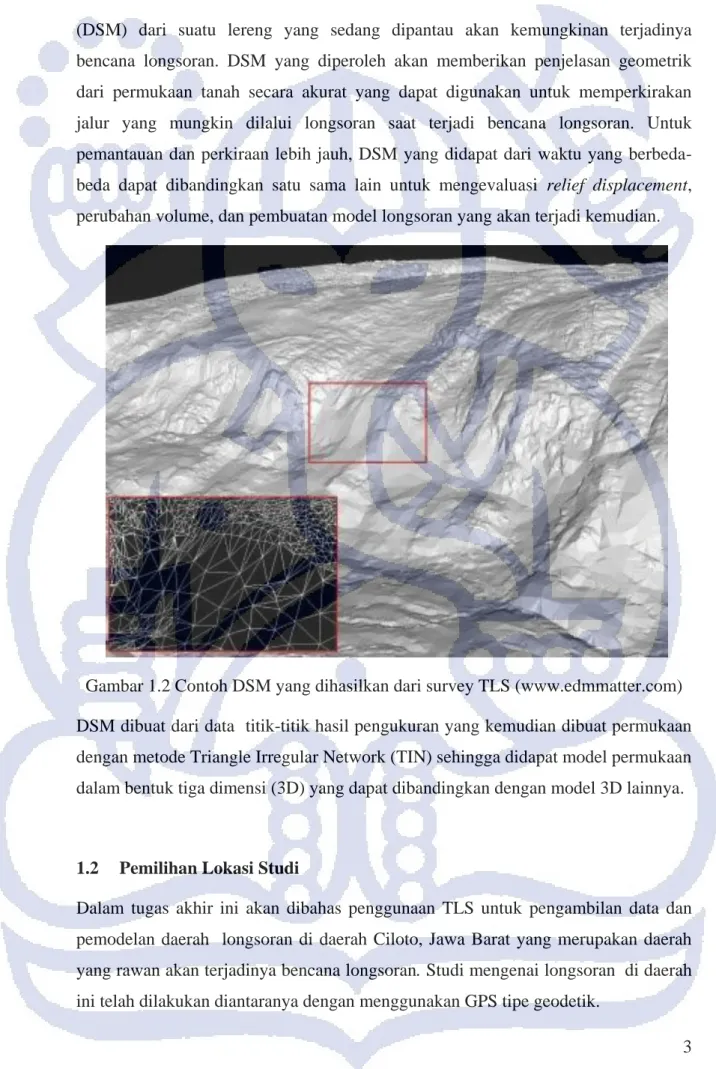 Gambar 1.2 Contoh DSM yang dihasilkan dari survey TLS (www.edmmatter.com)  DSM dibuat dari data  titik-titik hasil pengukuran yang kemudian dibuat permukaan  dengan metode Triangle Irregular Network (TIN) sehingga didapat model permukaan  dalam bentuk tiga