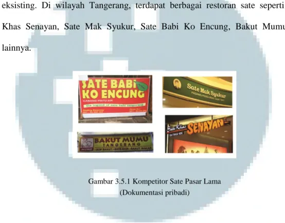 Gambar 3.5.1 Kompetitor Sate Pasar Lama  (Dokumentasi pribadi) 