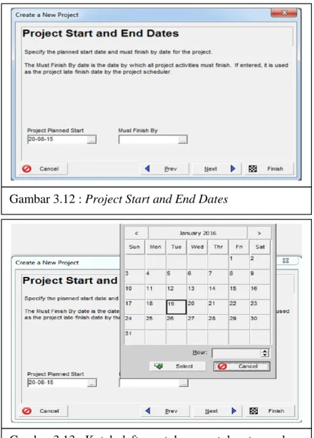 Gambar 3.12 : Project Start and End Dates 