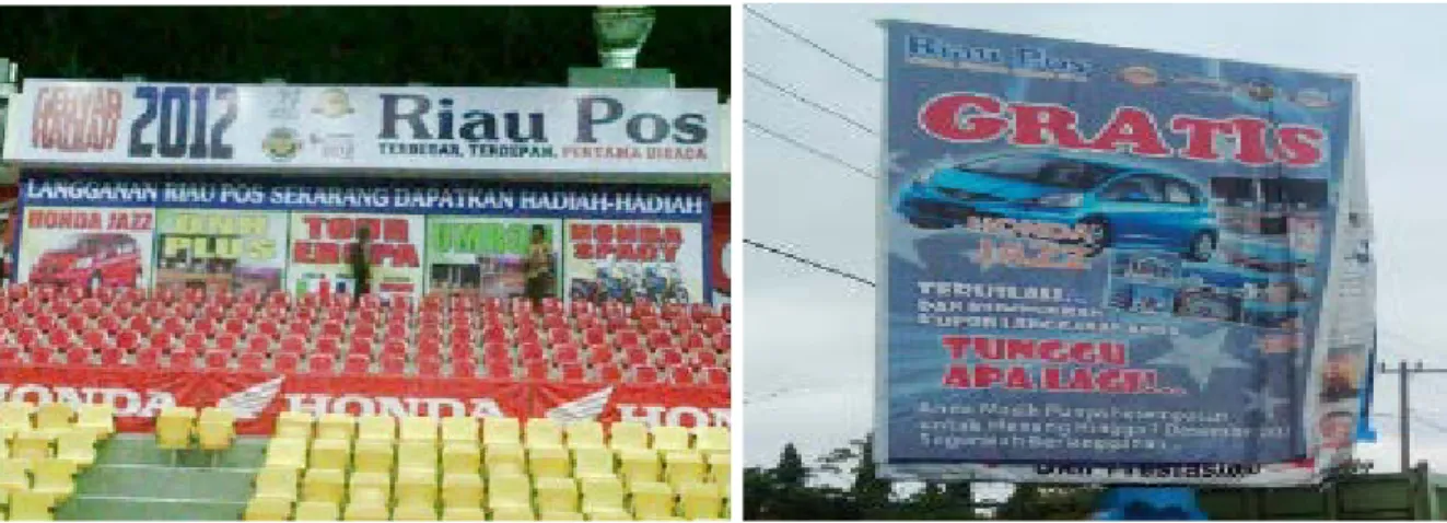 Gambar 2: Contoh umbul-umbul, x-banner dan fleyer Riau Pos  Sumber: Dokumentasi pribadi, 2012 