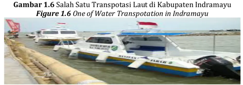 Gambar 1.6 Salah Satu Transpotasi Laut di Kabupaten Indramayu  Figure 1.6 One of Water Transpotation in Indramayu 