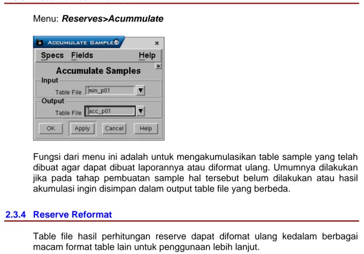 Table file hasil perhitungan reserve dapat difomat ulang kedalam berbagai  macam format table lain untuk penggunaan lebih lanjut