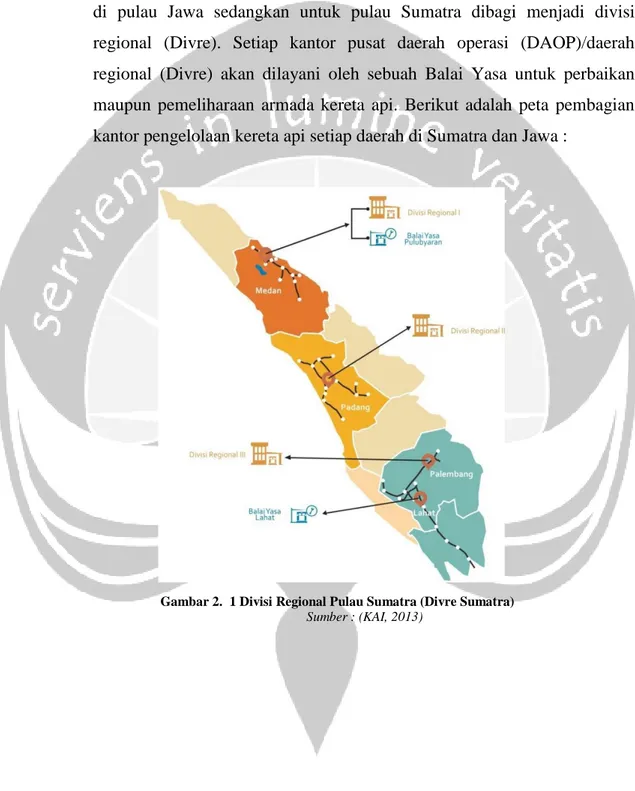 Gambar 2.  1 Divisi Regional Pulau Sumatra (Divre Sumatra)  Sumber : (KAI, 2013) 