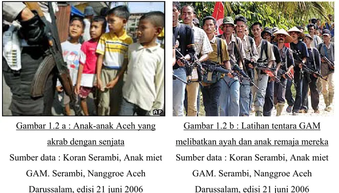 Gambar 1.2 a : Anak-anak Aceh yang  akrab dengan senjata 
