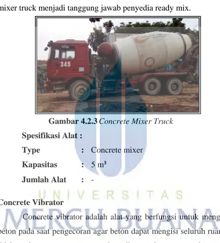 Gambar 4.2.3 Concrete Mixer Truck  Spesifikasi Alat : 