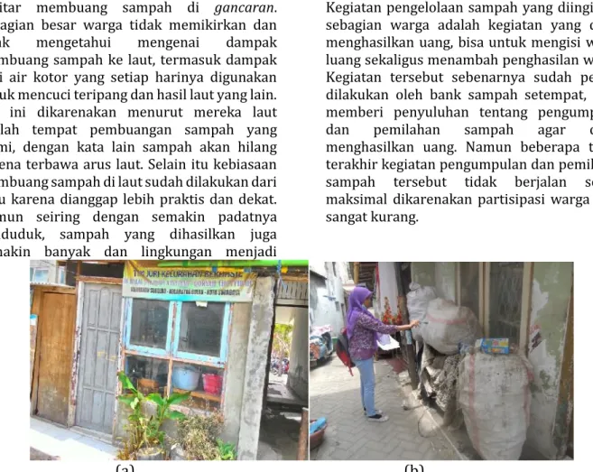 Gambar 3. a) Bank Sampah di lingkungan masyarakat setempat; b) Pengumpulan sampah-sampah anorganik di salah satu rumah warga untuk kemudian disetor ke Bank Sampah setempat