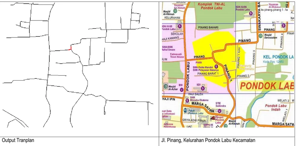 Gambar 9. Jl. Pinang , Kelurahan Pondok Labu Kecamatan dan Output Tranplan 