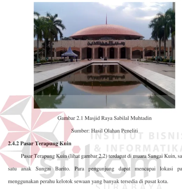 Gambar 2.1 Masjid Raya Sabilal Muhtadin  Sumber: Hasil Olahan Peneliti  2.4.2 Pasar Terapung Kuin 