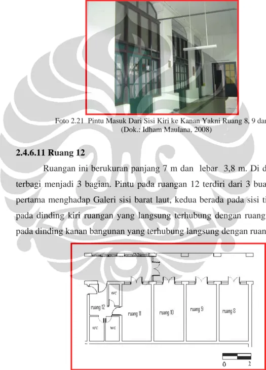 Foto 2.21  Pintu Masuk Dari Sisi Kiri ke Kanan Yakni Ruang 8, 9 dan 10  (Dok.: Idham Maulana, 2008) 