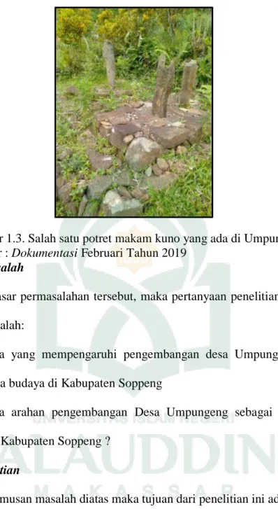 Gambar 1.3. Salah satu potret makam kuno yang ada di Umpungeng  Sumber : Dokumentasi Februari Tahun 2019 